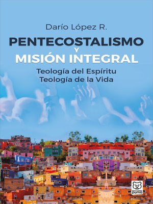 cover image of Pentecostalismo y misión integral